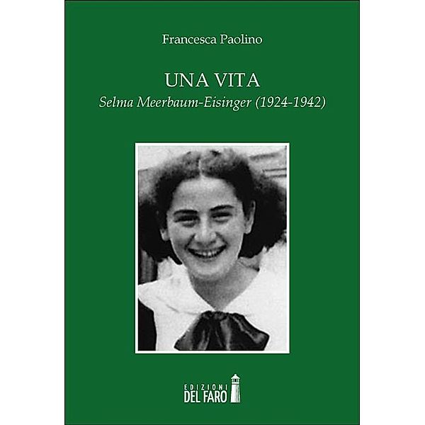 Una vita. Selma Meerbaum-Eisinger (1924-1942), Francesca Paolino