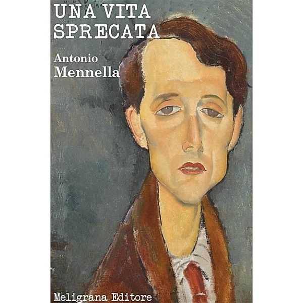 Una vita sprecata, Antonio Mennella
