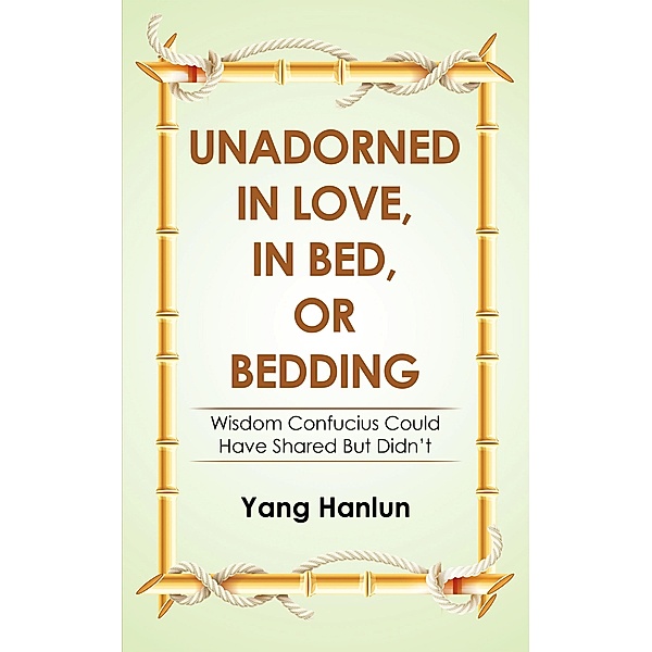 Unadorned in Love, in Bed, or Bedding, Yang Hanlun