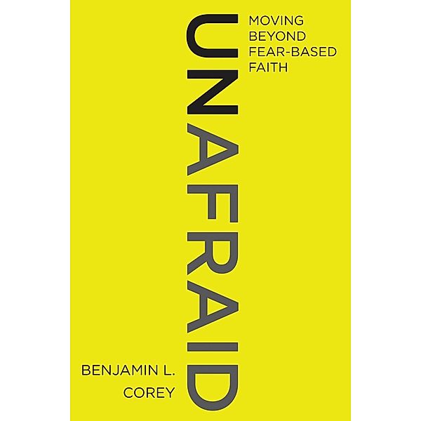 Unafraid, Benjamin L. Corey