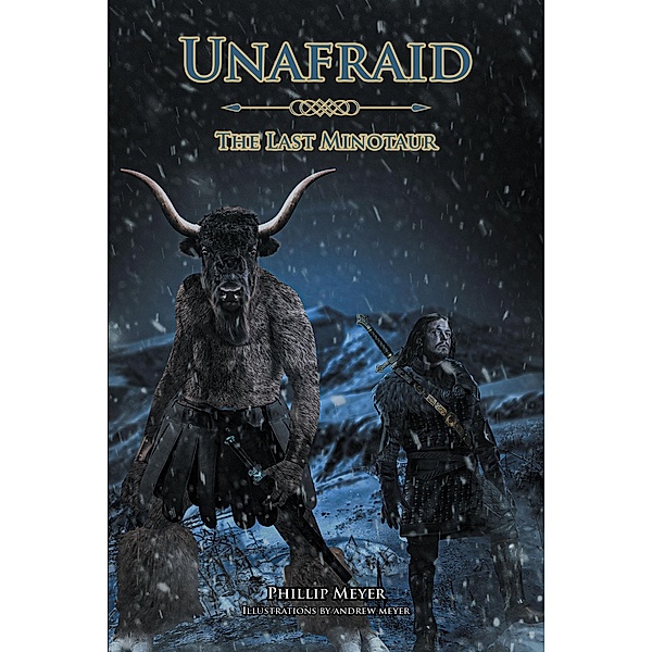 UNAFRAID, Written by Phillip Meyer, Illustrated by Andrew Meyer