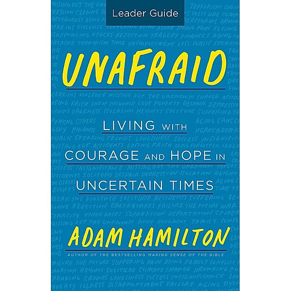 Unafraid Leader Guide, Adam Hamilton