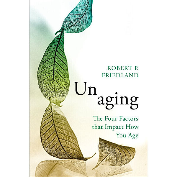 Unaging, Robert P. Friedland