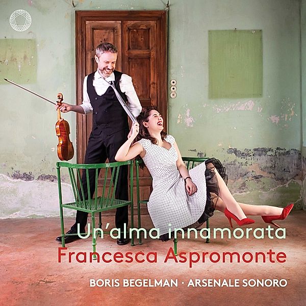 Un'Alma Innamorata, Francesca Aspromonte, Boris Begelman, Arsenal Sonore