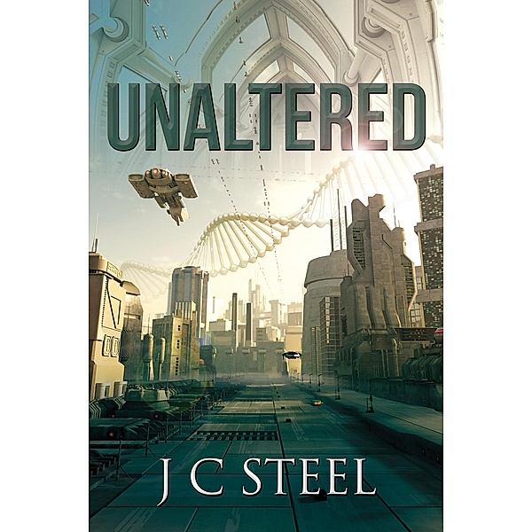 Unaltered (Cortii series, #4.5), J C Steel