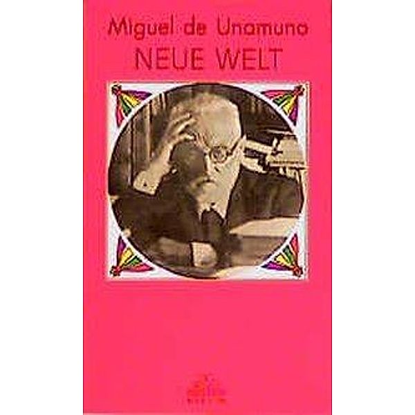 Unamuno, M: Neue Welt u. Prolog zu Bruder Juan, Miguel de Unamuno