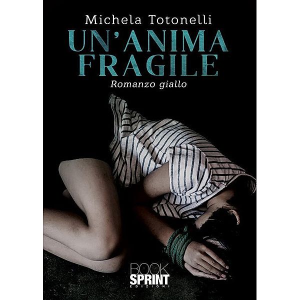 Un'anima fragile, Michela Totonelli