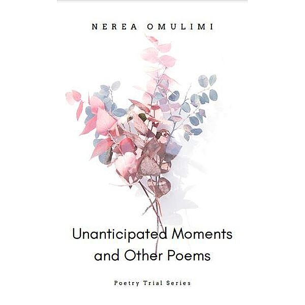 Unanticipated Moments and Other Poems, Nesh Thee Poet
