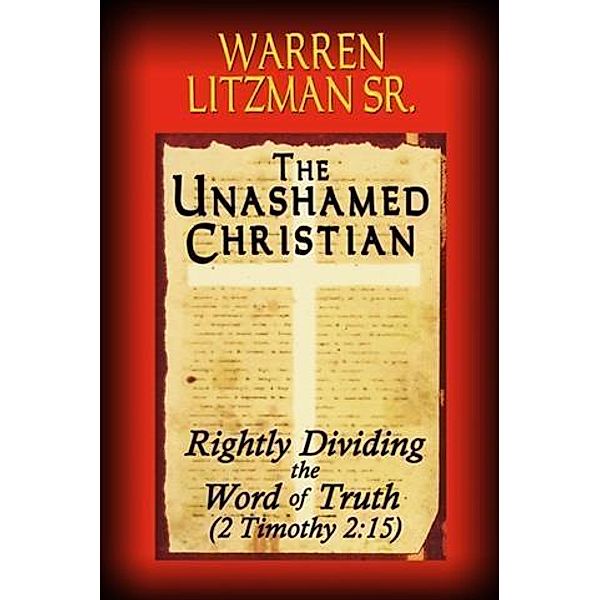 Unashamed Christian, Warren Litzman Sr.