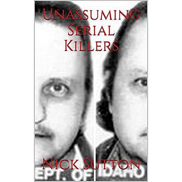 Unassuming Serial Killers, Nick Sutton