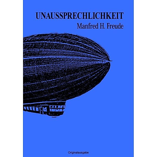 Unaussprechlichkeit, Manfred H. Freude