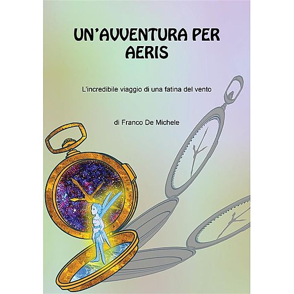 Un'avventura per Aeris, Franco De Michele