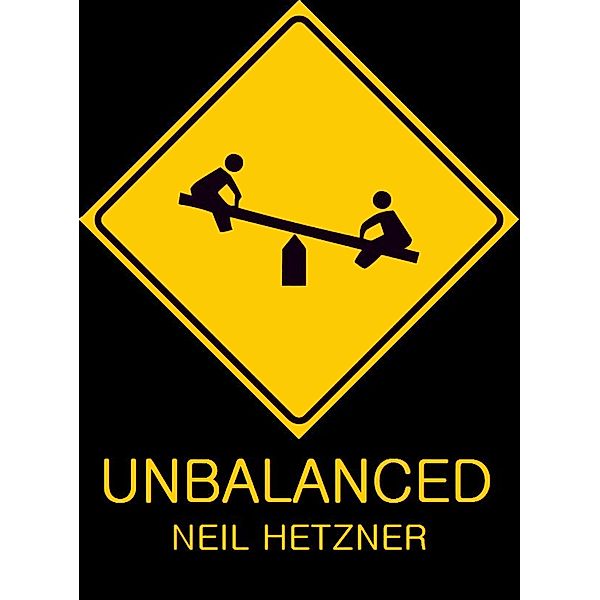 Unbalanced, Neil Hetzner