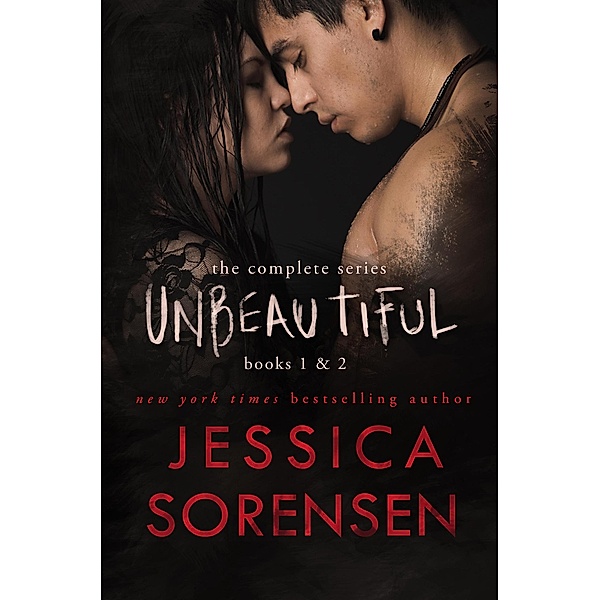 Unbeautiful Series: Books 1 & 2, Jessica Sorensen