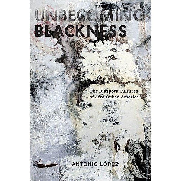 Unbecoming Blackness, Antonio Lopez