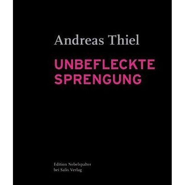 Unbefleckte Sprengung, Andreas Thiel