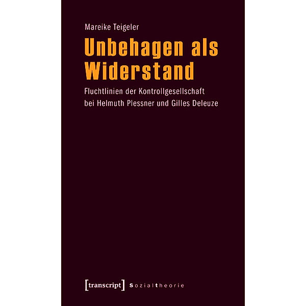 Unbehagen als Widerstand / Sozialtheorie, Mareike Teigeler