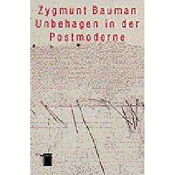 Unbehagen in der Postmoderne, Zygmunt Bauman