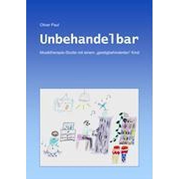 Unbehandelbar, Oliver Paul