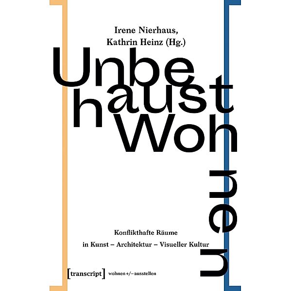 Unbehaust Wohnen / wohnen+/-ausstellen Bd.7