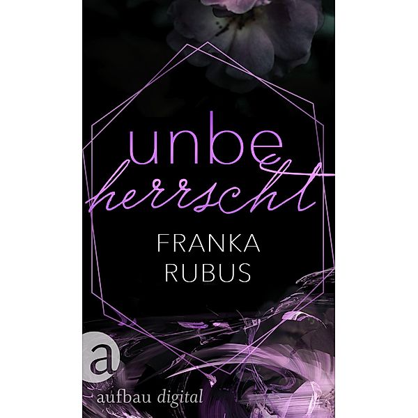 Unbeherrscht / Die Blutgabe Bd.3, Franka Rubus