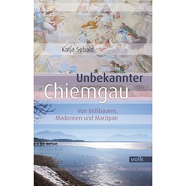 Unbekannter Chiemgau, Katja Sebald