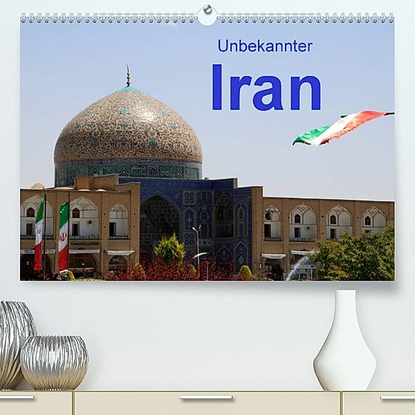 Unbekannter Iran (Premium, hochwertiger DIN A2 Wandkalender 2023, Kunstdruck in Hochglanz), Ute Löffler