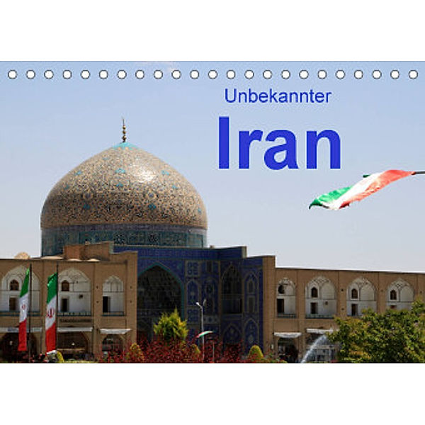 Unbekannter Iran (Tischkalender 2022 DIN A5 quer), Ute Löffler