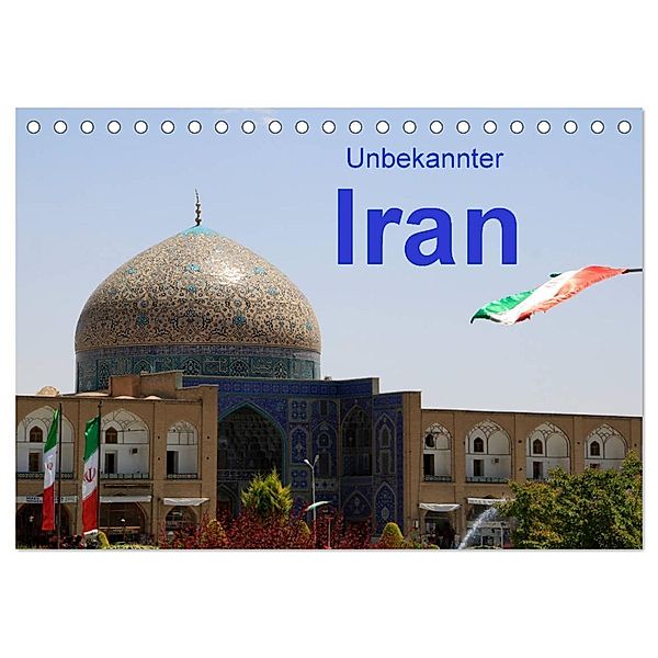 Unbekannter Iran (Tischkalender 2024 DIN A5 quer), CALVENDO Monatskalender, Ute Löffler