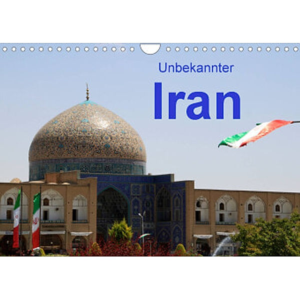 Unbekannter Iran (Wandkalender 2022 DIN A4 quer), Ute Löffler