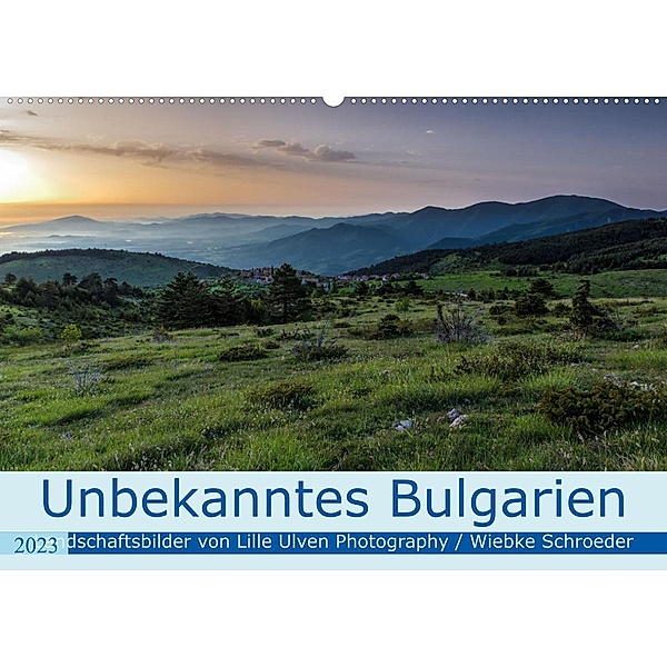 Unbekanntes Bulgarien (Wandkalender 2023 DIN A2 quer), Wiebke Schröder