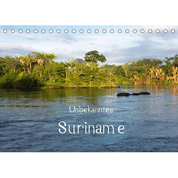 Unbekanntes Suriname (Tischkalender 2022 DIN A5 quer), T. Susdorf, weltreise-unlimited.de