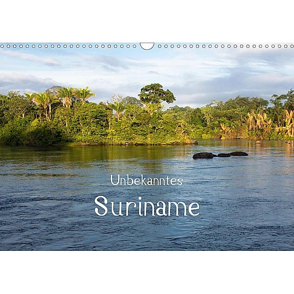 Unbekanntes Suriname (Wandkalender 2021 DIN A3 quer), T. Susdorf, weltreise-unlimited.de
