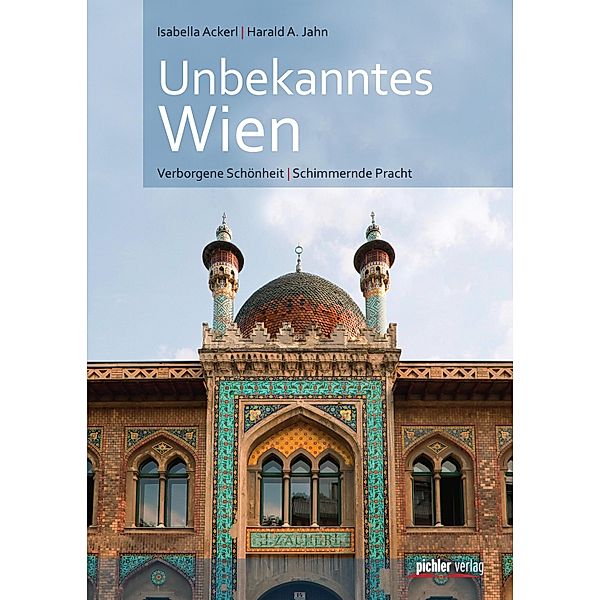 Unbekanntes Wien, Isabella Ackerl, Harald Jahn