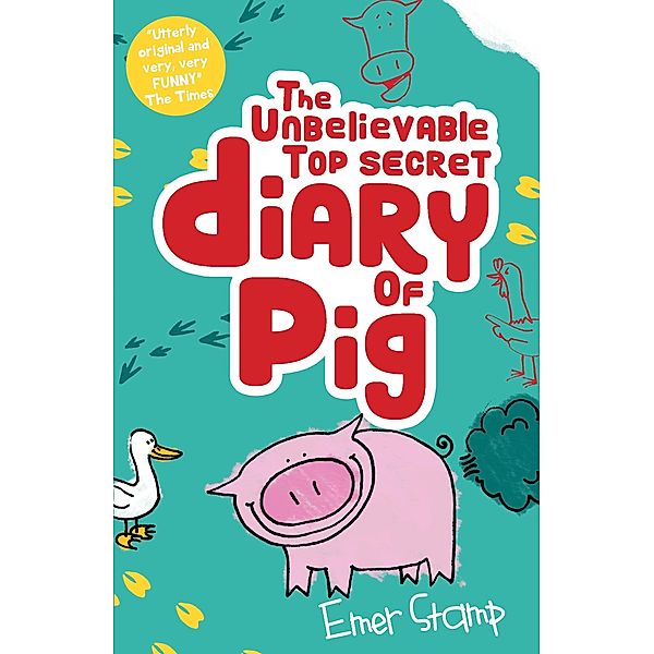 Unbelievable Top Secret Diary of Pig / Scholastic, Emer Stamp