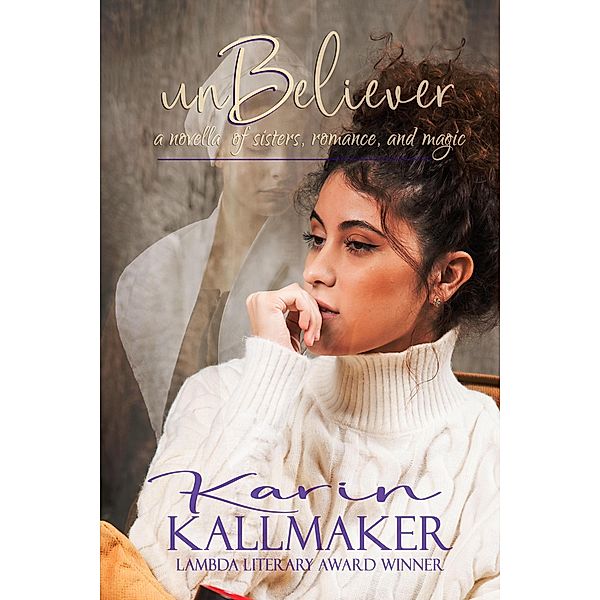 Unbeliever - Love is Magic is Love, Karin Kallmaker