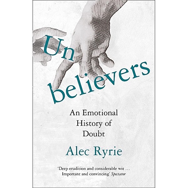 Unbelievers, Alec Ryrie