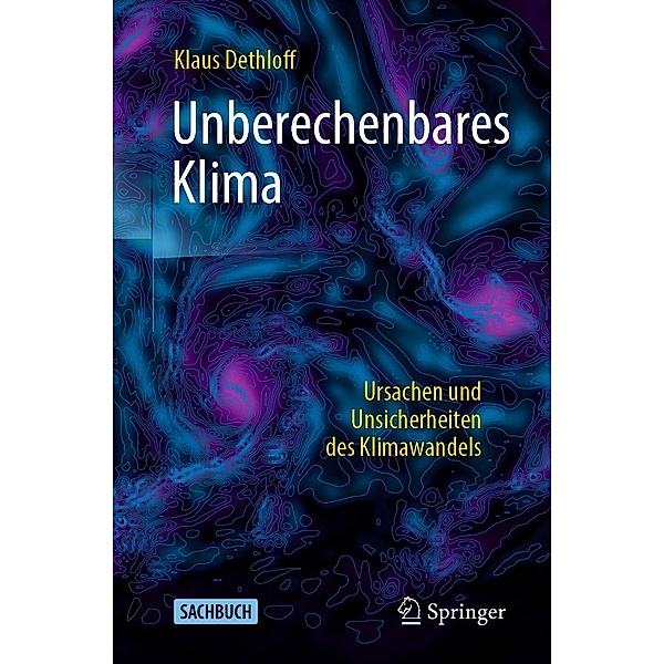 Unberechenbares Klima, Klaus Dethloff