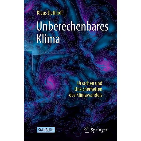 Unberechenbares Klima, Klaus Dethloff