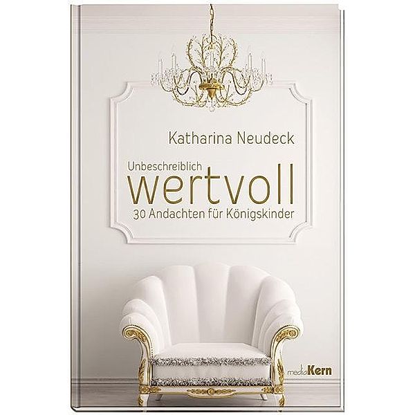 Unbeschreiblich wertvoll, Katharina Neudeck