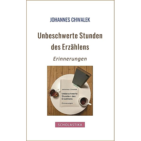 Unbeschwerte Stunden des Erzählens, Johannes Chwalek