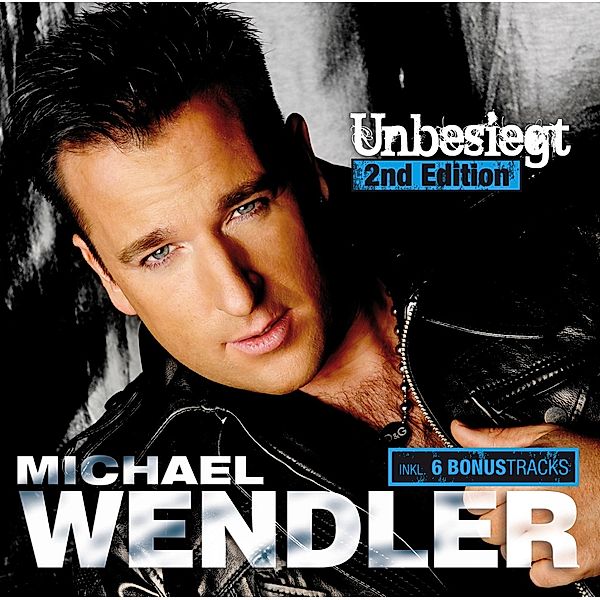 Unbesiegt - 2nd Edition, Michael Wendler