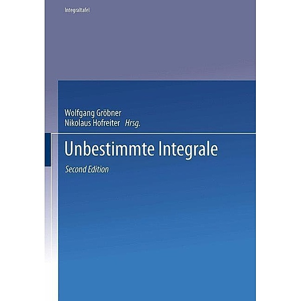 Unbestimmte Integrale, Wolfgang Gröbner, Nikolaus Hofreiter