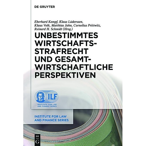Unbestimmtes Wirtschaftsstrafrecht und gesamtwirtschaftliche Perspektiven / Institute for Law and Finance Series Bd.19