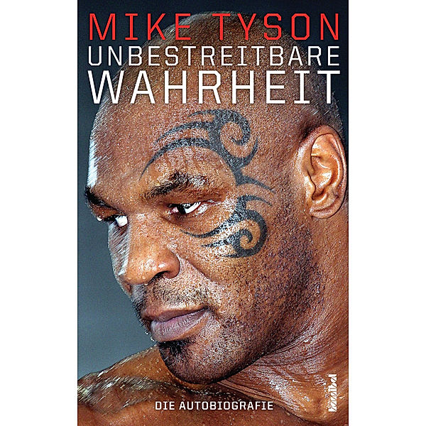 Unbestreitbare Wahrheit, Mike Tyson, Larry Sloman