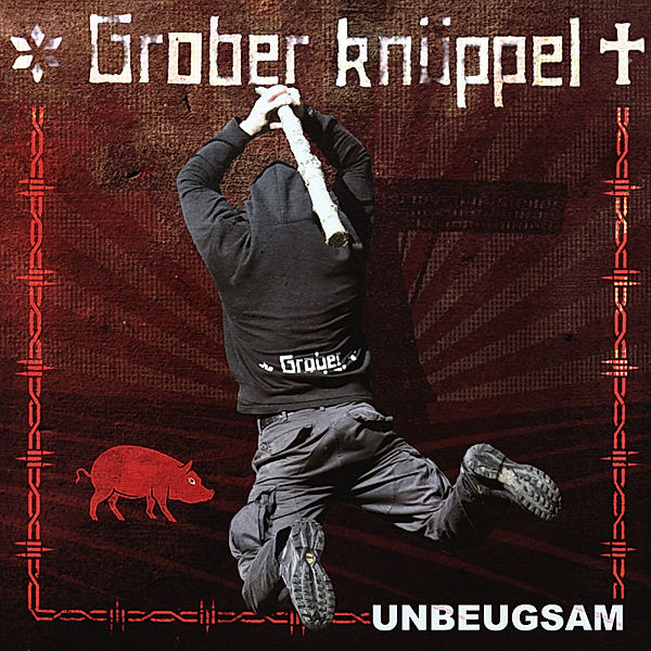 Unbeugsam, Grober Knüppel