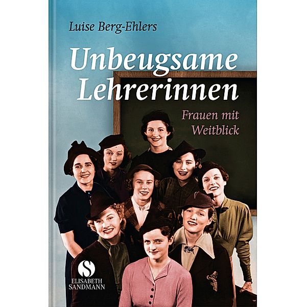 Unbeugsame Lehrerinnen, Luise Berg-Ehlers