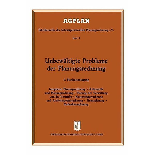 Unbewältigte Probleme der Planungsrechnung / AGPLAN, Josef Fuchs, Kenneth A. Loparo, K. Schwantag