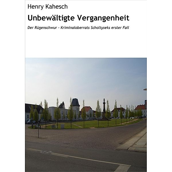 Unbewältigte Vergangenheit, Henry Kahesch