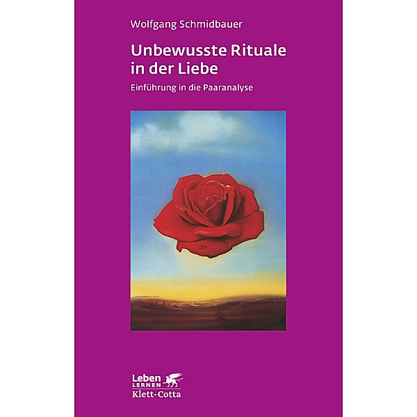 Unbewusste Rituale in der Liebe (Leben Lernen, Bd. 271), Wolfgang Schmidbauer